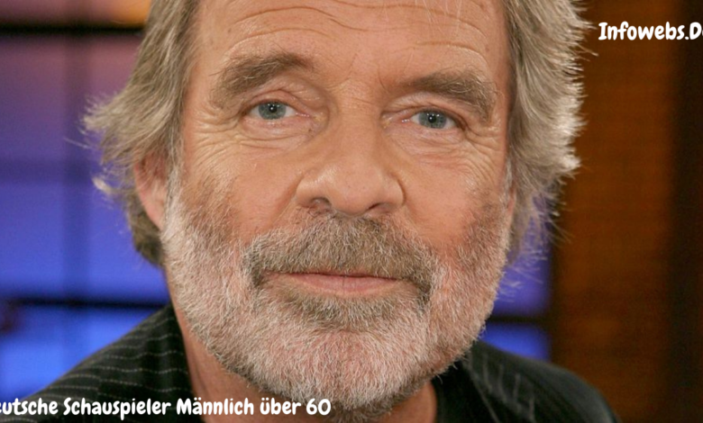 Deutsche Schauspieler Männlich über 60